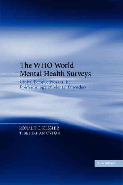 The WHO World Mental Health Surveys: Global Perspectives on the Epidemiology of Mental Disorders cover