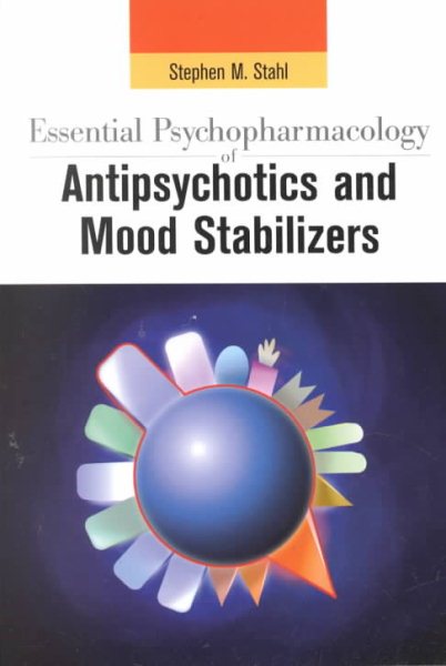 Essential Psychopharmacology of Antipsychotics and Mood Stabilizers (Essential Psychopharmacology Series) cover