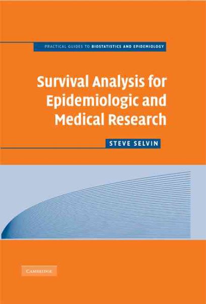 Survival Analysis for Epidemiologic and Medical Research (Practical Guides to Biostatistics and Epidemiology) cover