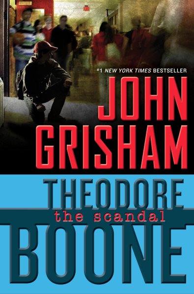 Theodore Boone: The Scandal cover