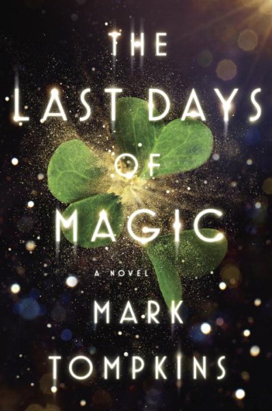 The Last Days of Magic: A Novel cover