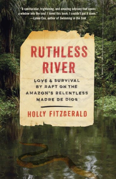 Ruthless River: Love and Survival by Raft on the Amazon's Relentless Madre de Dios (Vintage Departures) cover