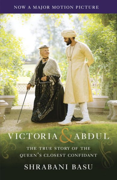 Victoria & Abdul (Movie Tie-in): The True Story of the Queen's Closest Confidant cover