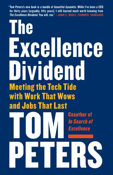 The Excellence Dividend: Meeting the Tech Tide with Work That Wows and Jobs That Last cover