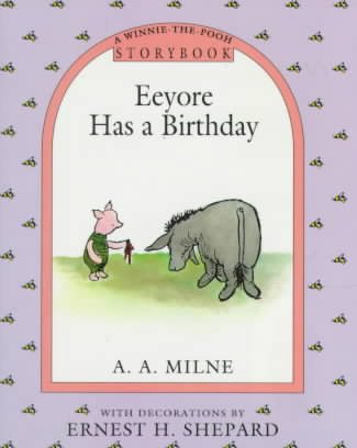Eeyore Has a Birthday (A Winnie the Pooh Storybook) cover
