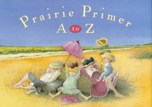 Prairie Primer: A to Z
