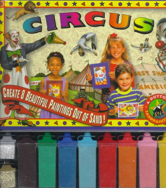 Circus: A Dutton Sandpainting Kit cover
