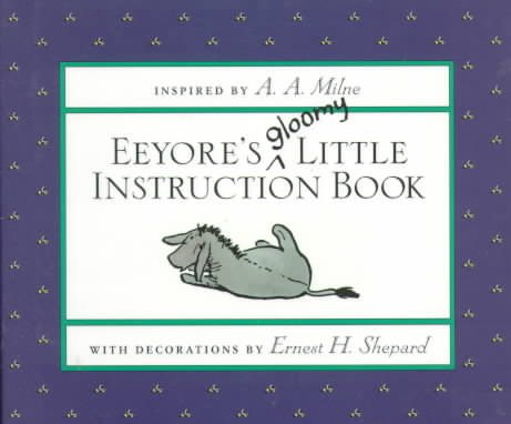 Eeyore's Gloomy Little Instruction Book (Winnie-the-Pooh)