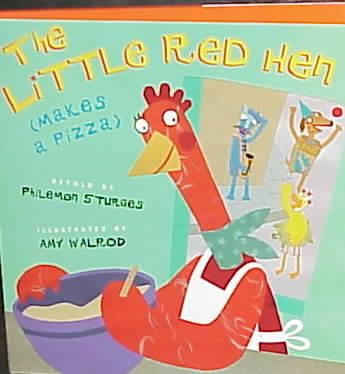 The Little Red Hen (Makes a Pizza)