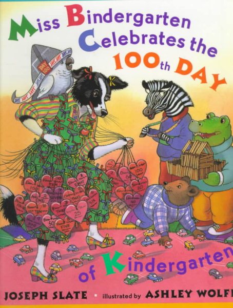 Miss Bindergarten Celebrates the 100TH Day of Kindergarten (Miss Bindergarten Books) cover