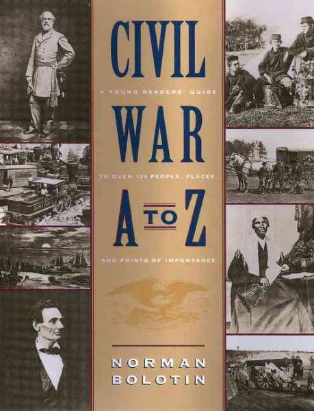Civil War A to Z: A Young Person's Guide to Over 100 People, Places, and Points of Importance cover