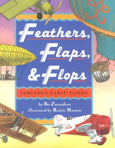 Feathers, Flaps, and Flops: Fabulous Early Fliers cover