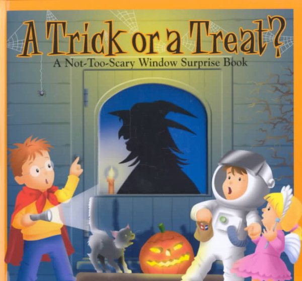 A Trick or a Treat? A Not-Too-Scary Window Surprise Book cover