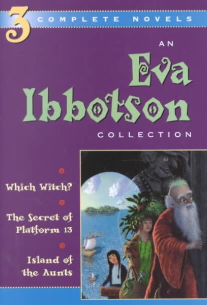 An Eva Ibbotson Collection: Which Witch?, The Secret of Platform 13, Island of the Aunts cover