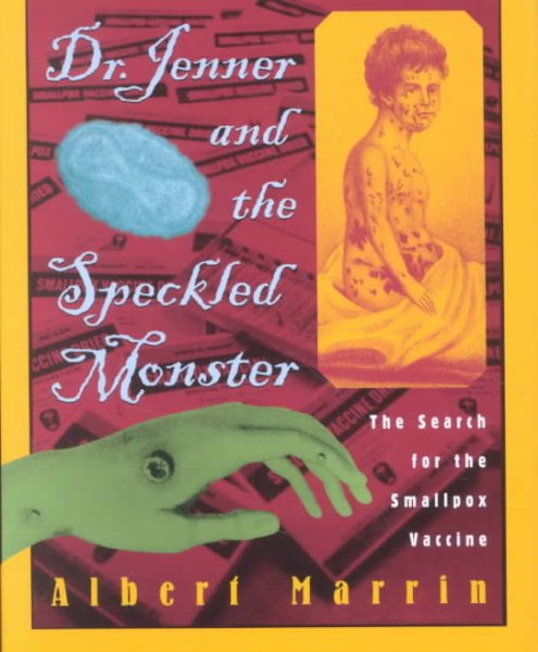 Dr. Jenner and the Speckled Monster: The Discovery of the Smallpox Vaccine cover