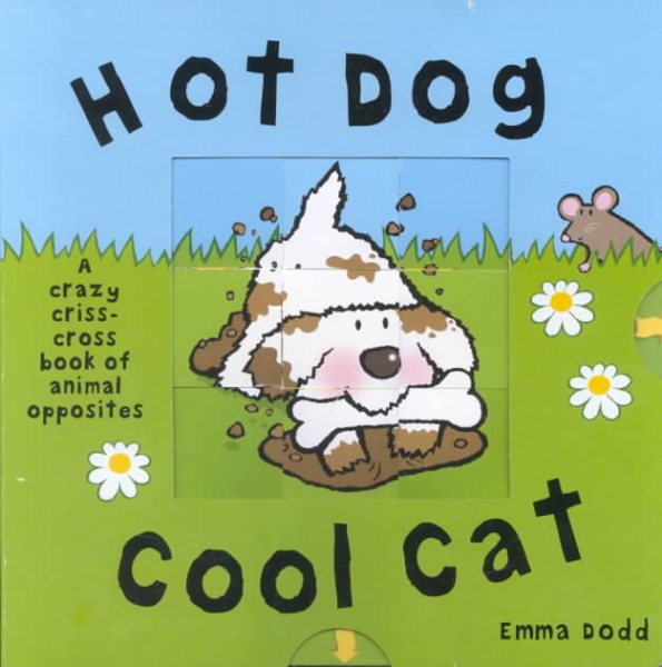 Hot Dog, Cool Cat:A Crazy Criss Cross Book of Opposites cover