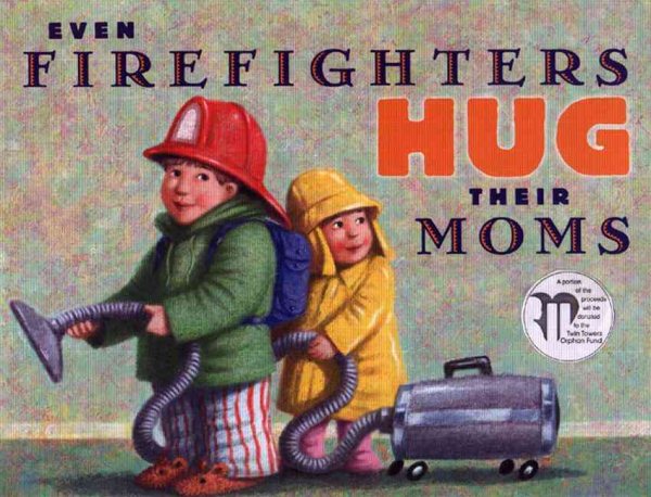 Even Firefighters Hug Their Moms cover