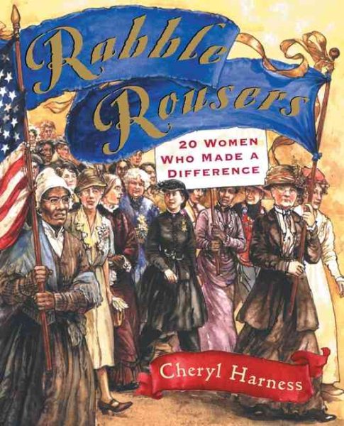 Rabble Rousers: Twenty Women Who Made a Difference cover