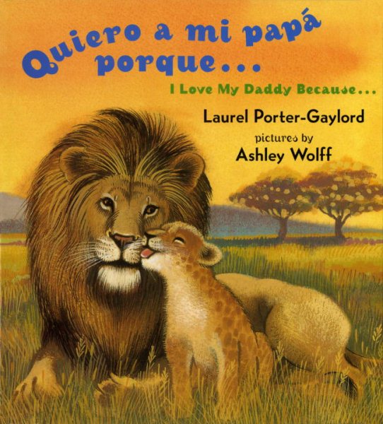 Quiero a mi papa Porque (I Love My Daddy Because English / Spanishedition) cover