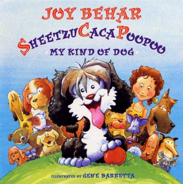 Sheetzu Caca Poopoo: My Kind of Dog cover