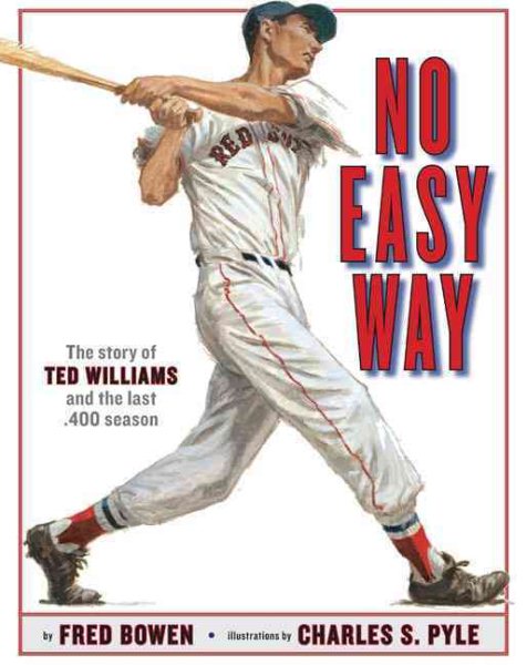 No Easy Way: The Story of Ted Williams and the Last .400 Season cover
