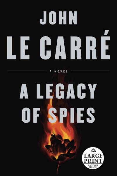 A Legacy of Spies: A Novel (Random House Large Print) cover