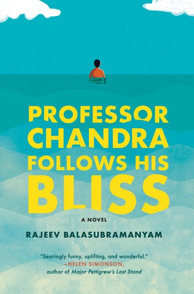 Professor Chandra Follows His Bliss: A Novel cover
