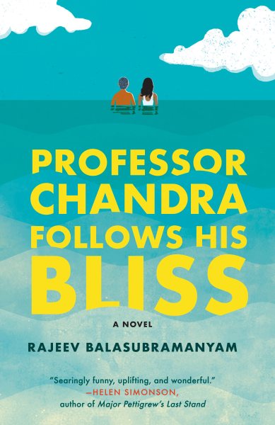 Professor Chandra Follows His Bliss: A Novel cover