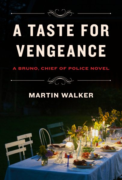 A Taste for Vengeance: A Bruno, Chief of Police novel (Bruno, Chief of Police Series)