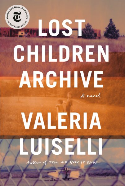 Lost Children Archive: A novel cover