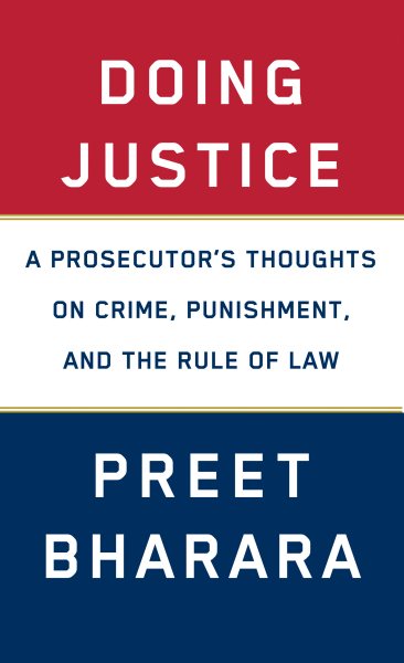 Doing Justice: A Prosecutor's Thoughts on Crime, Punishment, and the Rule of Law cover