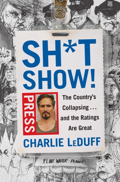 Sh*tshow!: The Country's Collapsing . . . and the Ratings Are Great cover