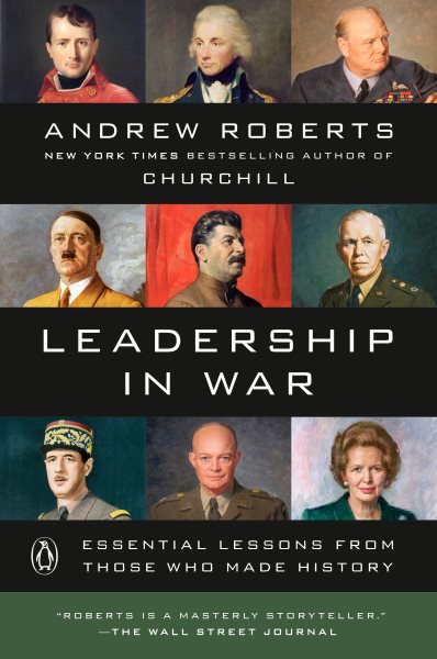 Leadership in War: Essential Lessons from Those Who Made History cover