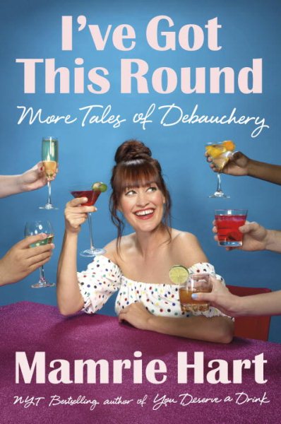 I've Got This Round: More Tales of Debauchery cover