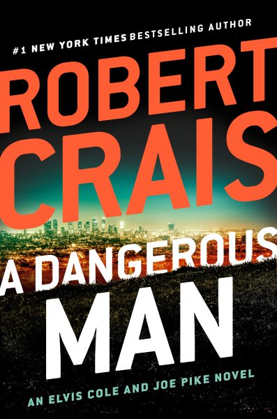 A Dangerous Man (An Elvis Cole and Joe Pike Novel) cover