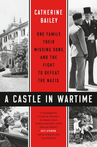 A Castle in Wartime: One Family, Their Missing Sons, and the Fight to Defeat the Nazis cover