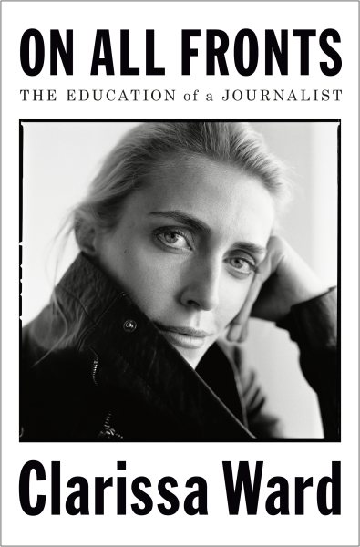 On All Fronts: The Education of a Journalist cover