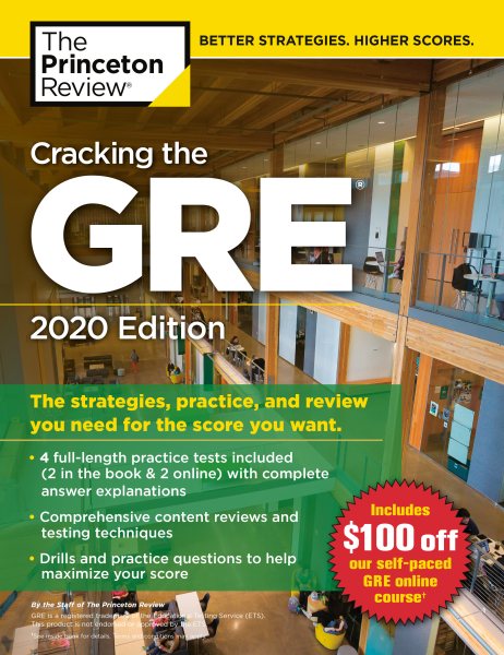 Cracking the GRE with 4 Practice Tests, 2020 Edition: The Strategies, Practice, and Review You Need for the Score You Want (Graduate School Test Preparation) cover