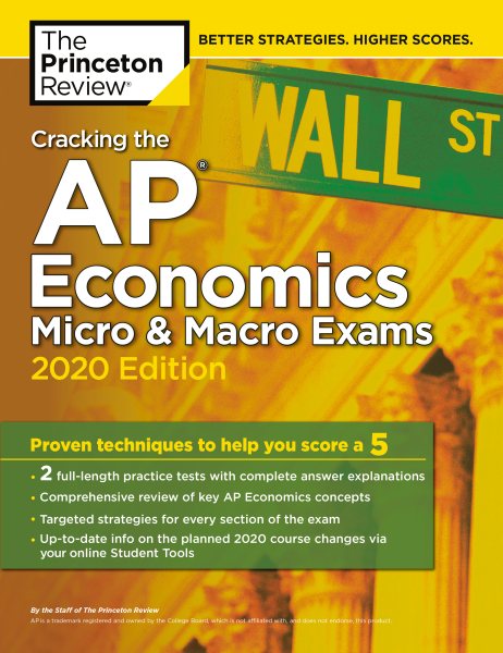 Cracking the AP Economics Micro & Macro Exams, 2020 Edition: Practice Tests & Proven Techniques to Help You Score a 5 (College Test Preparation) cover