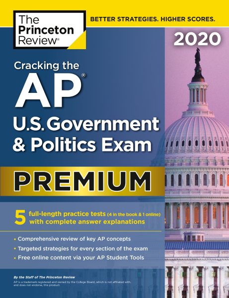 Cracking the AP U.S. Government & Politics Exam 2020, Premium Edition: 5 Practice Tests + Complete Content Review (College Test Preparation) cover