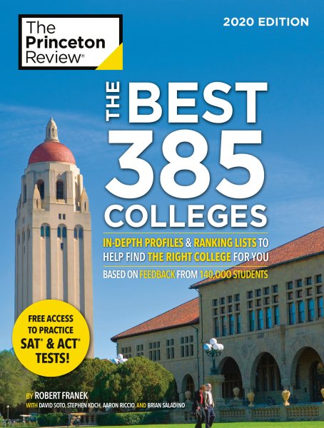The Best 385 Colleges, 2020 Edition: In-Depth Profiles & Ranking Lists to Help Find the Right College For You (College Admissions Guides) cover
