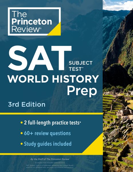 Princeton Review SAT Subject Test World History Prep, 3rd Edition: Practice Tests + Content Review + Strategies & Techniques (College Test Preparation) cover