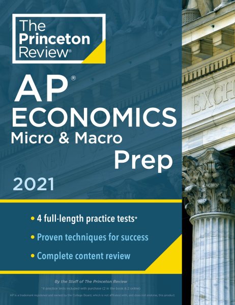 Princeton Review AP Economics Micro & Macro Prep, 2021: 4 Practice Tests + Complete Content Review + Strategies & Techniques (2021) (College Test Preparation) cover