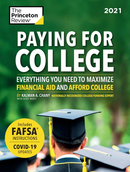 Paying for College, 2021: Everything You Need to Maximize Financial Aid and Afford College (2021) (College Admissions Guides) cover