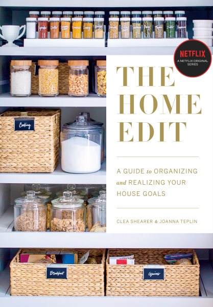 The Home Edit: A Guide to Organizing and Realizing Your House Goals cover
