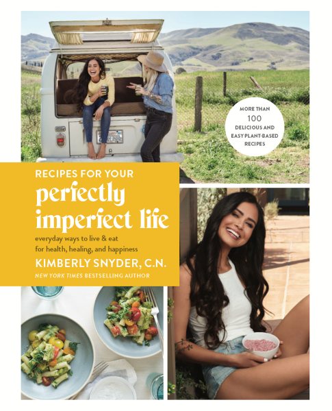 Recipes for Your Perfectly Imperfect Life: Everyday Ways to Live and Eat for Health, Healing, and Happiness cover