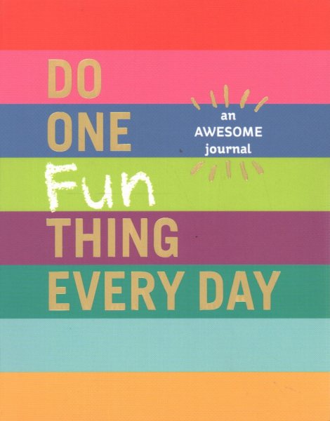 Do One Fun Thing Every Day: An Awesome Journal cover