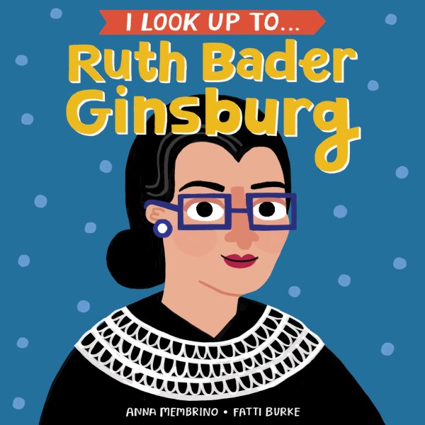 I Look Up To... Ruth Bader Ginsburg cover