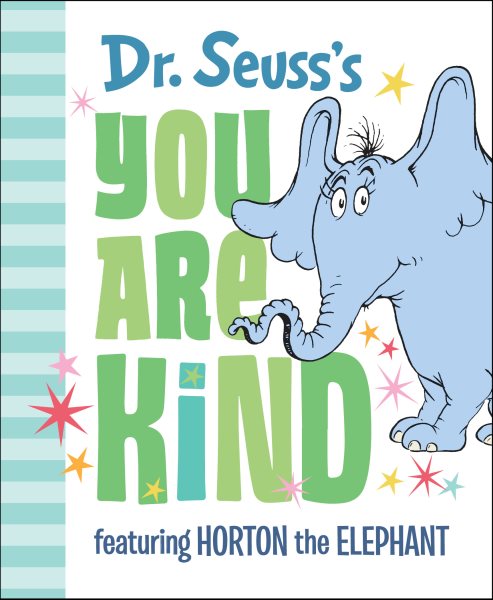 Dr. Seuss's You Are Kind: Featuring Horton the Elephant cover