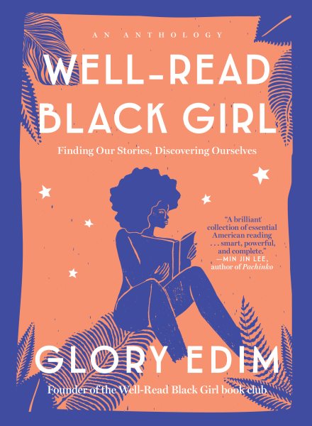 Well-Read Black Girl: Finding Our Stories, Discovering Ourselves cover